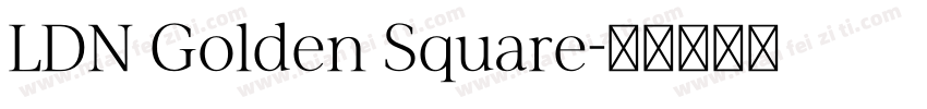 LDN Golden Square字体转换